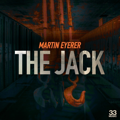 Martin Eyerer - The Jack [33MUSIC035DJ]